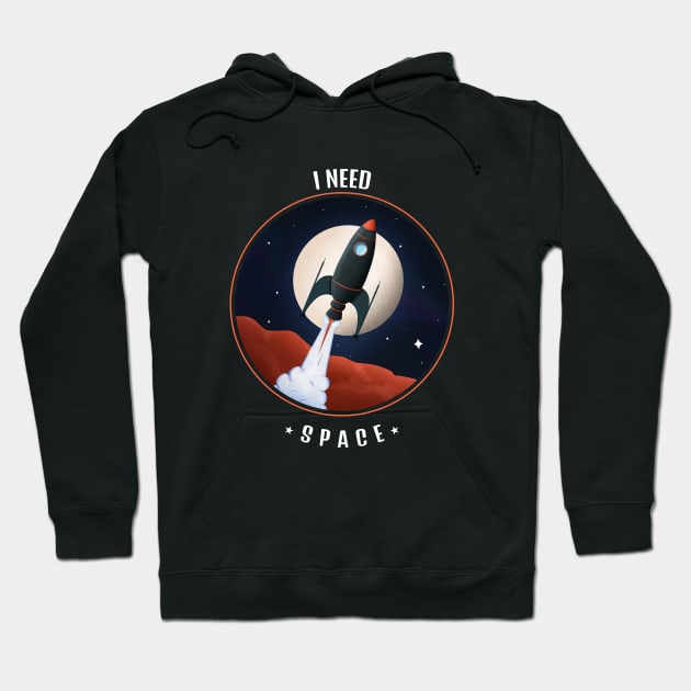 I NEED SPACE Hoodie by osaya